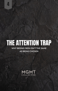 THE ATTENTION TRAP